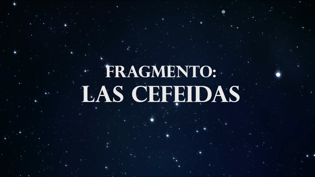 Fragmento 3: «Las Cefeidas»