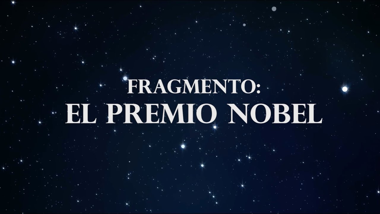 Fragmento 4: «El Premio Nobel»