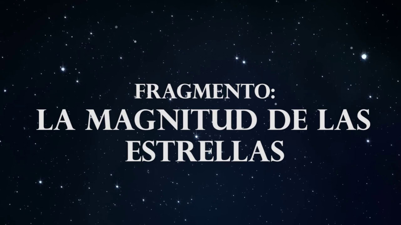 Fragmento 1: «La magnitud de las estrellas»