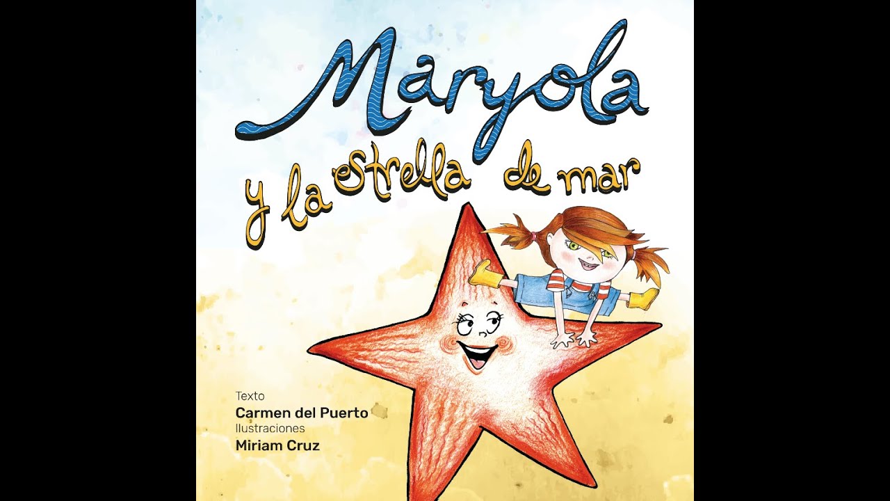 "Maryola y la estrella de mar" (Audiocuento infantil en español) - Carmen del Puerto
