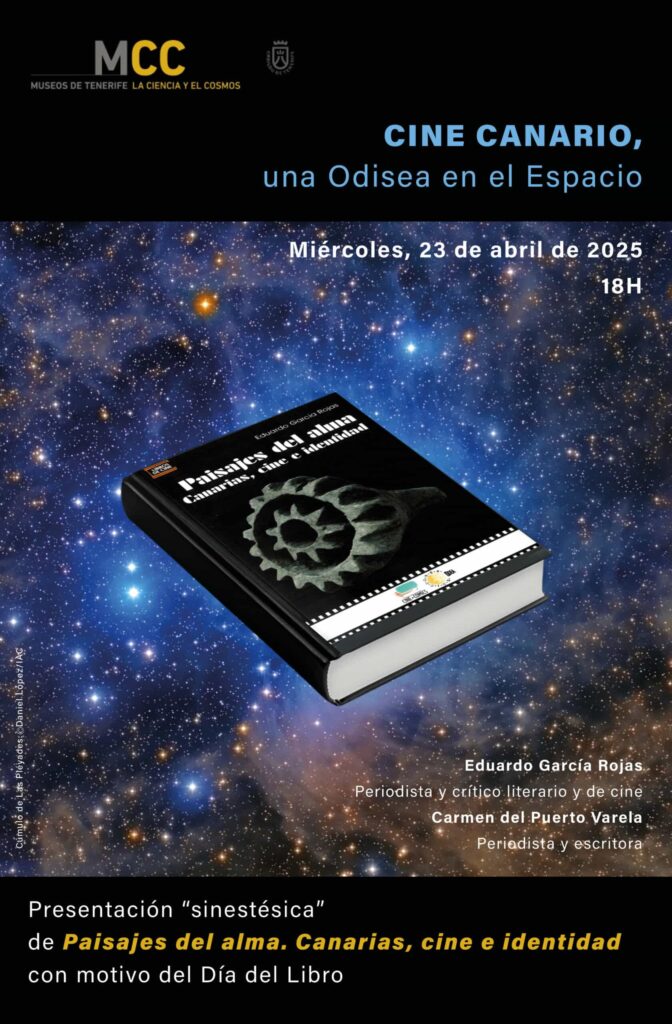 Presentación "sinestésica" del libro “Paisajes del alma. Canarias, cine e identidad”, de Eduardo García Rojas, en el Museo de la Ciencia y el Cosmos