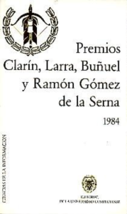 Premios literarios Clarin, Larra, Buñuel y Ramón Gómez de la Serna.